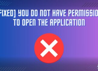 [FIXED] You Do Not Have Permission To Open The Application