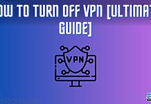 How To Turn Off VPN
