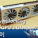 Does Overclocking Reduce GPU’s Lifespan?