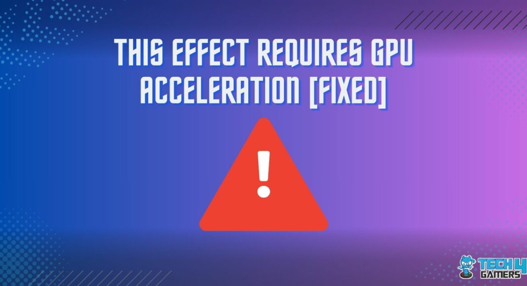 This Effect Requires GPU Acceleration [FIXED]