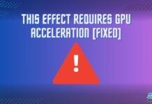 This Effect Requires GPU Acceleration [FIXED]