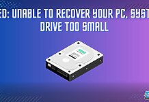 Unable To Recover Your PC, System Drive Too Small