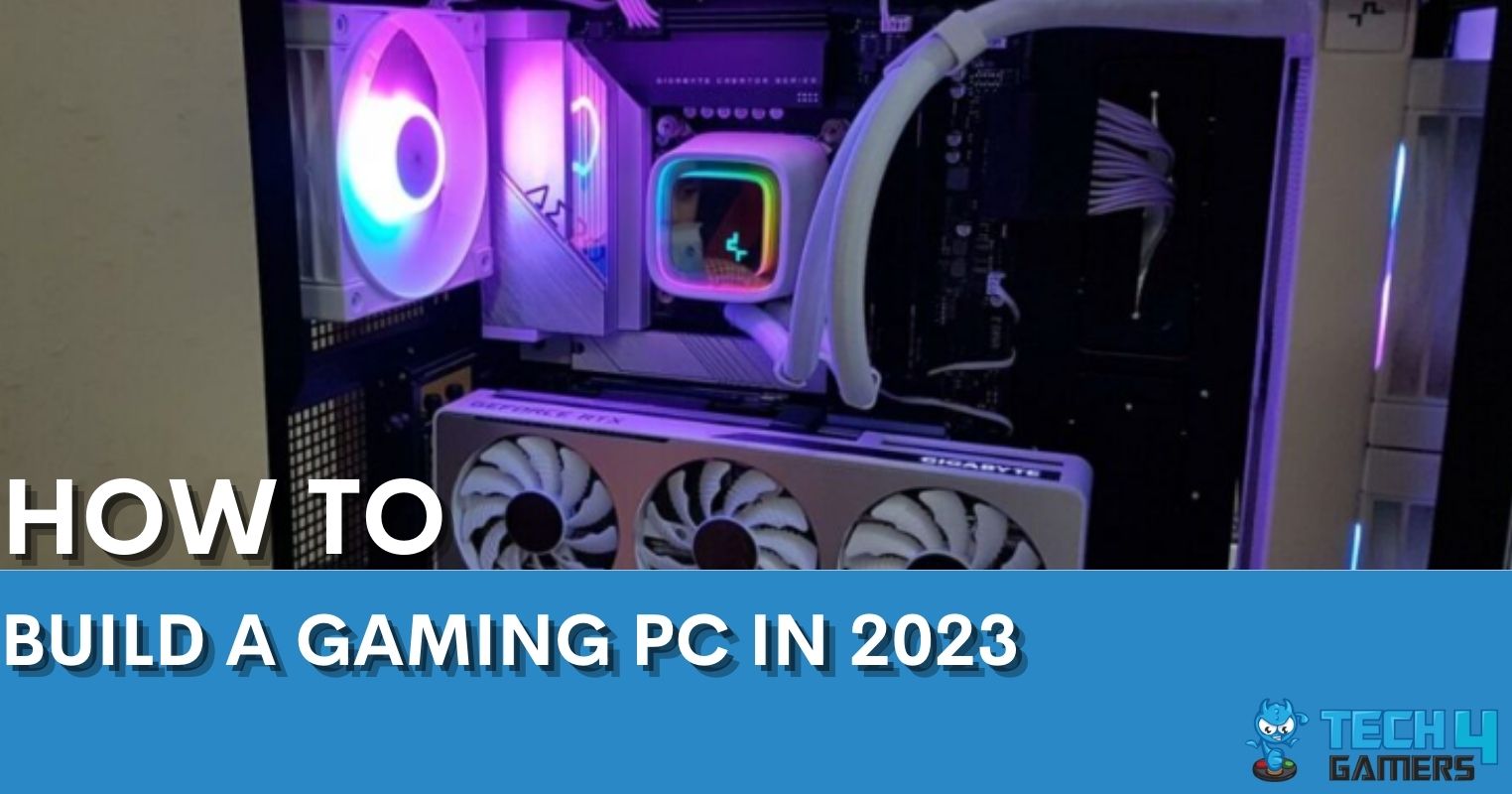 How to build a gaming PC - a beginners step by step guide - updated for 2023