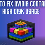 HOW TO FIX NVIDIA CONTAINER HIGH DISK USAGE