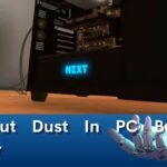 How To Clean Out Dust In PC Building Simulator