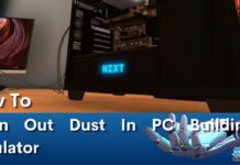 How To Clean Out Dust In PC Building Simulator