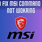 How To FIX MSI COMMAND CENTER NOT WOKRING