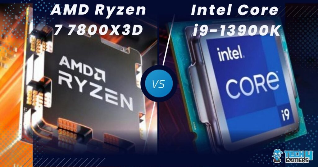 Ryzen 7 7800X3D Vs i913900K Which Is Better? Tech4Gamers