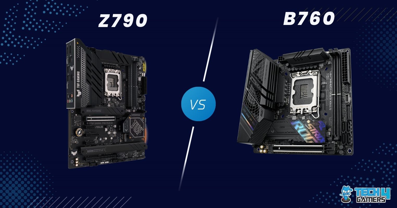 Z790 Vs B760: Our Recommendation - Tech4Gamers