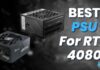 BEST PSU For RTX 4080