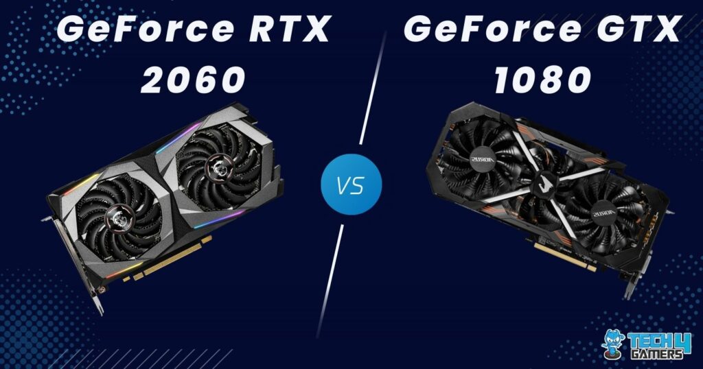 RTX 2060 Vs GTX 1080: We Tested 9 Games - Tech4Gamers