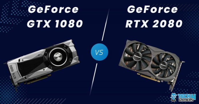 GeForce GTX 1080 vs RTX 2080
