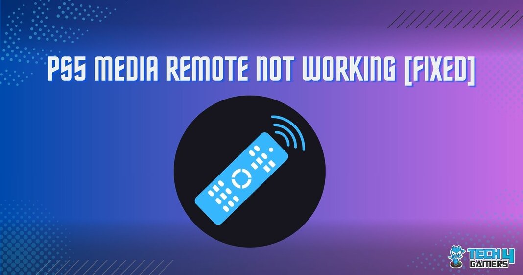 Our Solutions for "PS5 Media Remote Not Working" Tech4Gamers