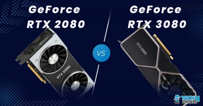 RTX 2080 vs RTX 3080