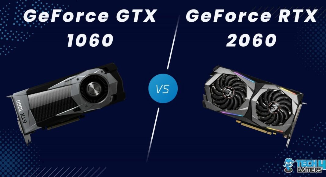 GeForce GTX 1060 vs RTX 2060