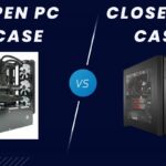 Open PC Case Vs Closed