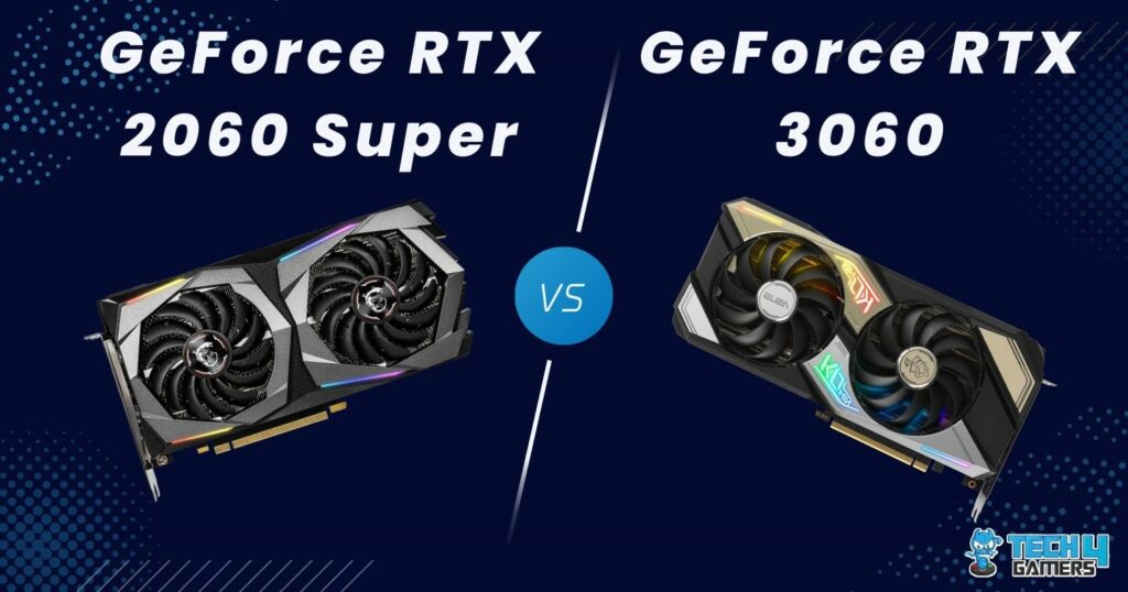 RTX 2060 Super Vs RTX 3060 [We Tested 8 Games] - Tech4Gamers