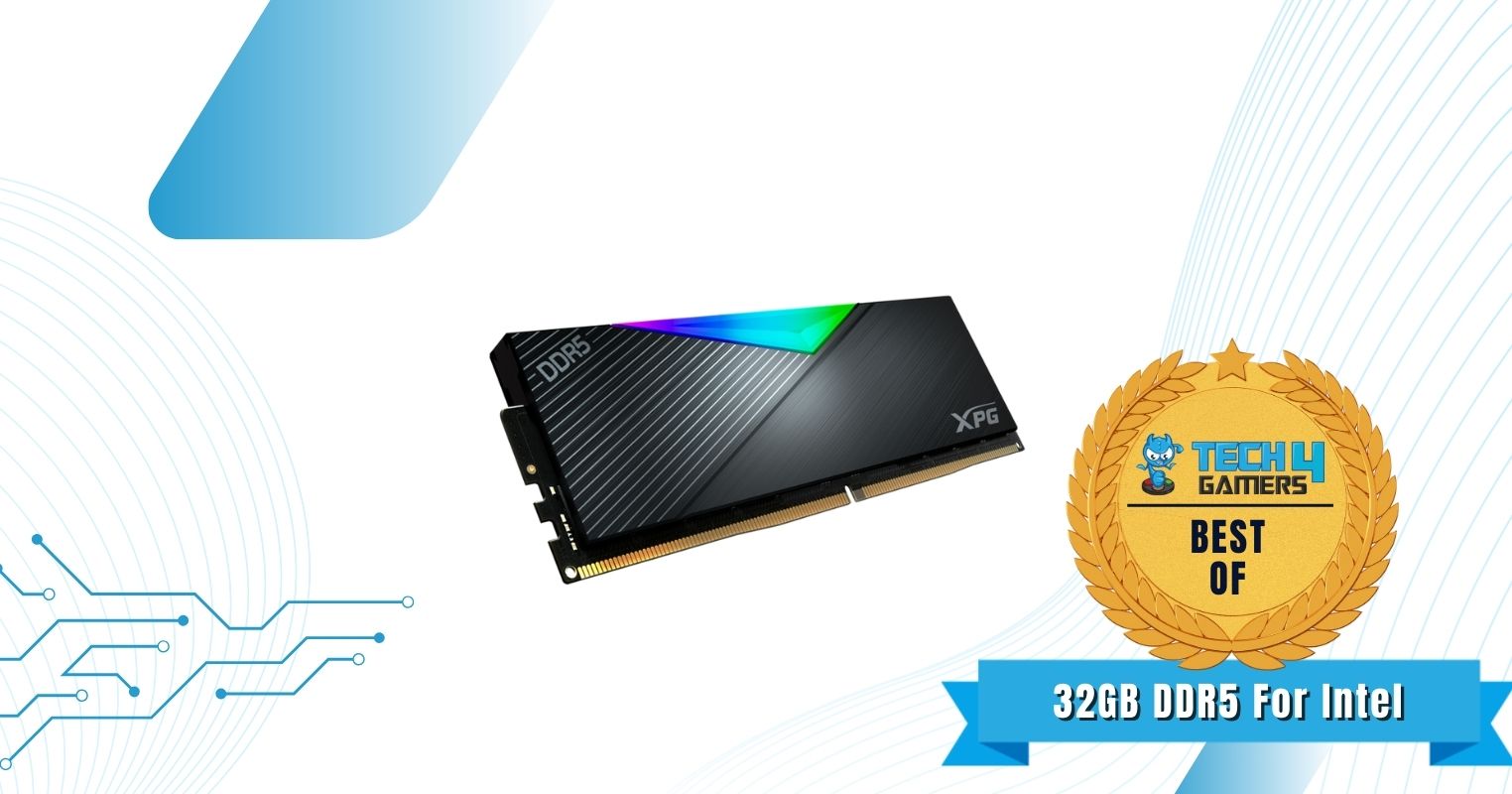 XPG Lancer RGB DDR5 - Best 32GB DDR5 RAM For Intel Platform