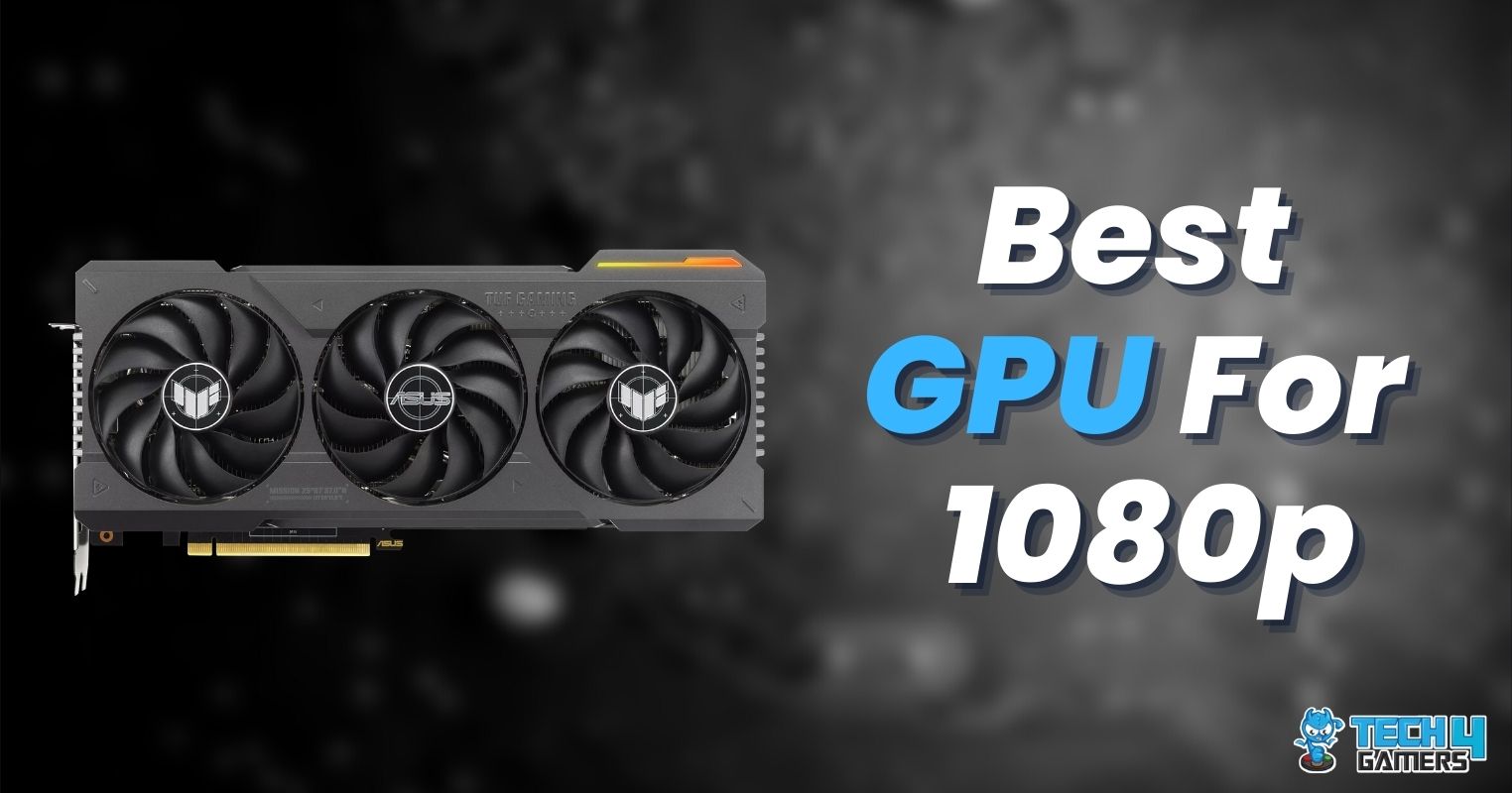 Best GPU For 1080p