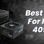 Best PSU For RTX 4090