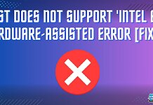 Host Does Not Support 'Intel EPT' Hardware-Assisted Error [FIXED]