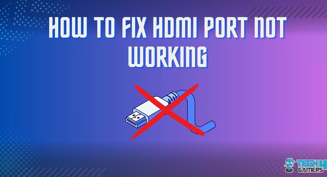 How To Fix HDMI Port Not Working