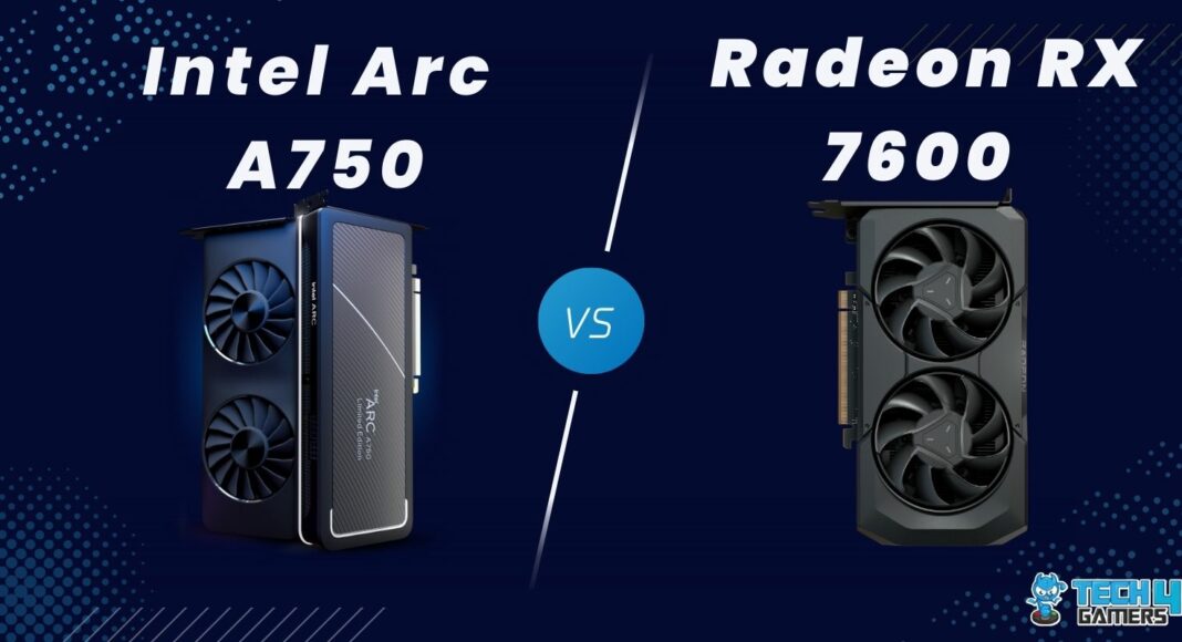 RX 7600 Vs ARC A750