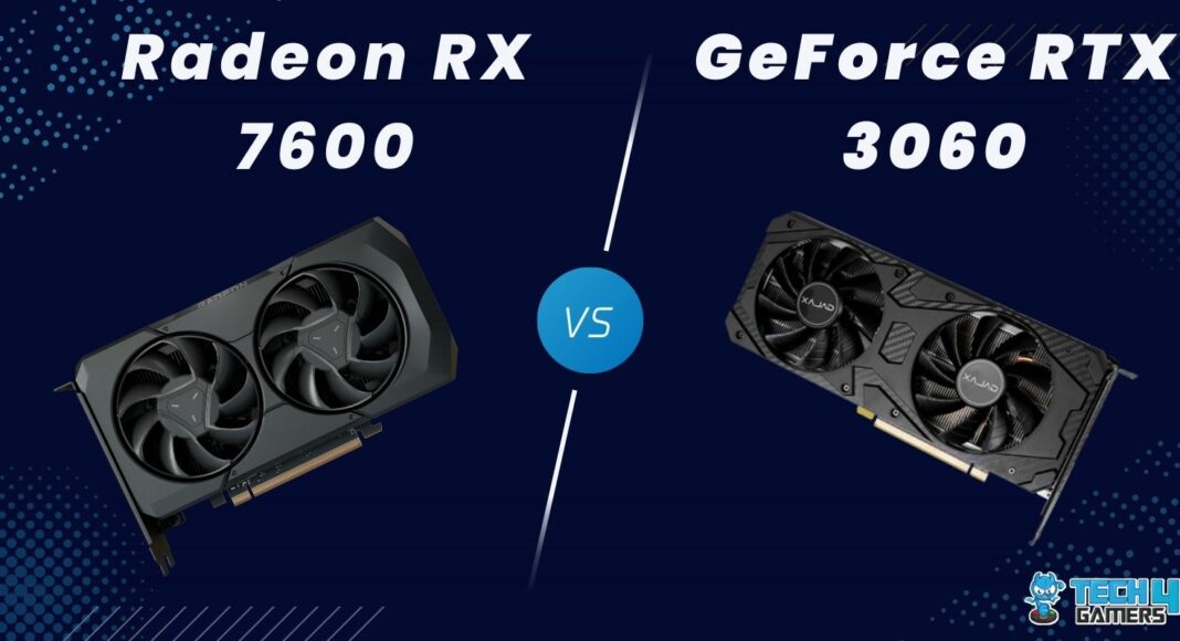 RX 7600 Vs RTX 3060