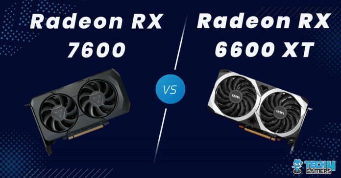 RX 7600 vs RX 6600 XT