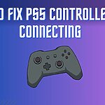 PS5 Controller Not Connecting