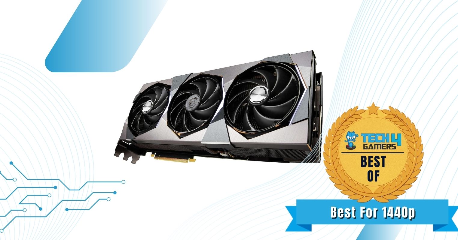 MSI SUPRIM X GeForce RTX 4070 Ti - Best 1440p GPU For Ryzen 9 7950X3D