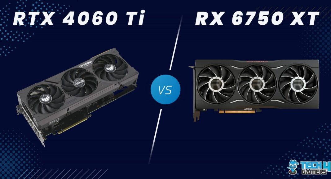 RTX 4060 Ti Vs RX 6750 XT