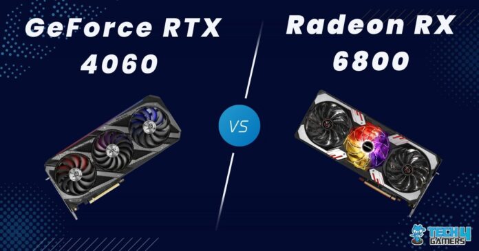RTX 4060 VS RX 6800