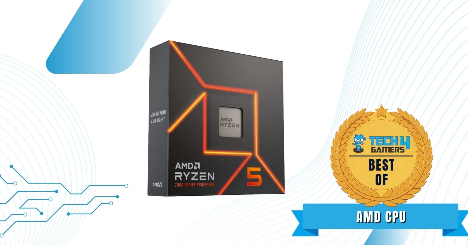 Best AMD CPU For AMD RX 7600 - AMD Ryzen 5 7600X