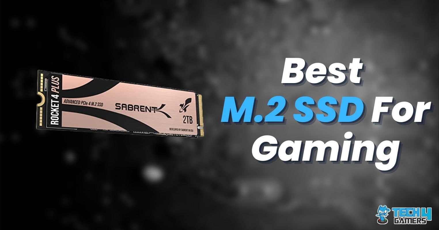 5 Best M 2 SSDs For Gaming We Tested 10 