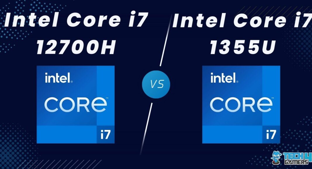 Core i7 12700H Vs Core i7 1355U