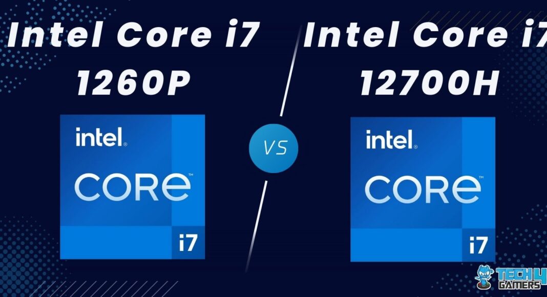 Core i7 12700H vs Core i7 1260P