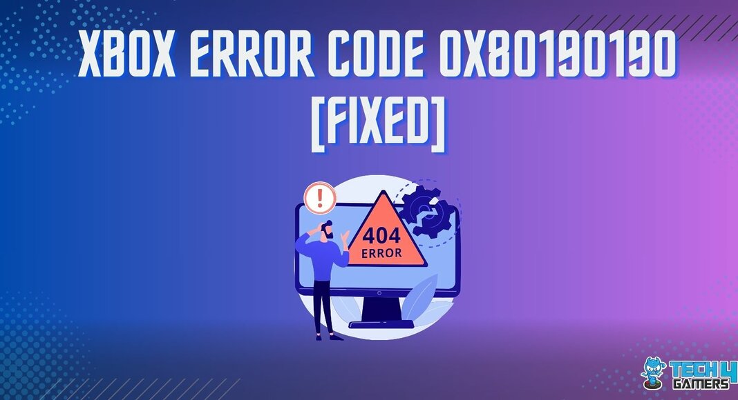 Xbox Error Code 0X80190190 [FIXED]