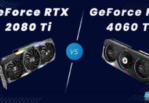 GeForce RTX 2080 Ti VS GeForce RTX 4060 Ti Comparison