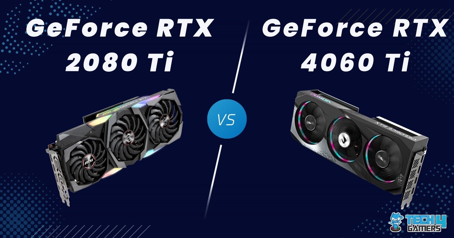 RTX 4060 Ti Vs RTX 3060: Which Is Better? - Tech4Gamers