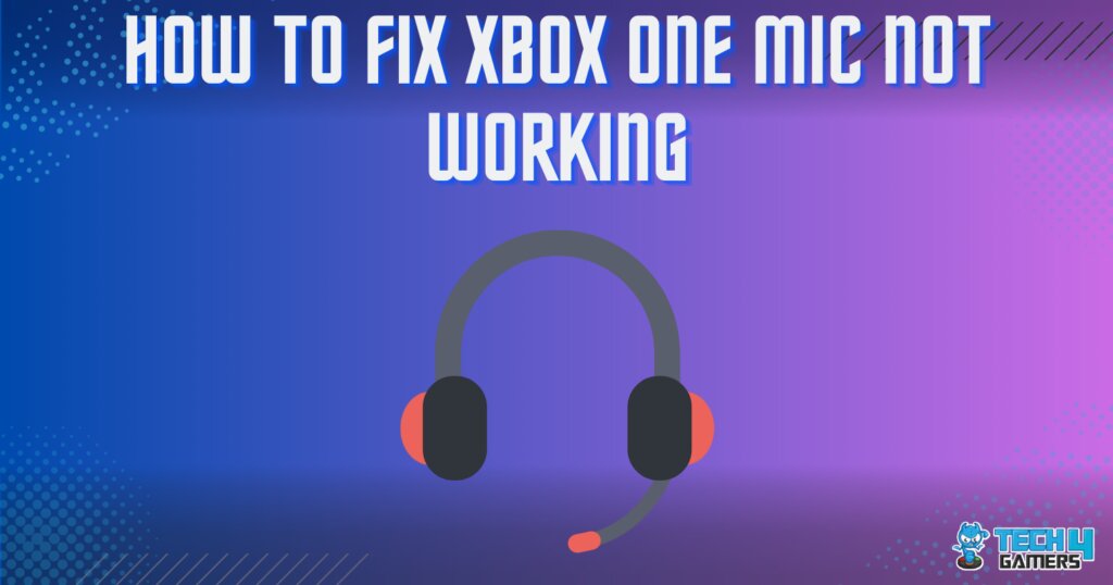 Our Solution To Xbox One Mic Not Working Can Hear But Can't Talk
