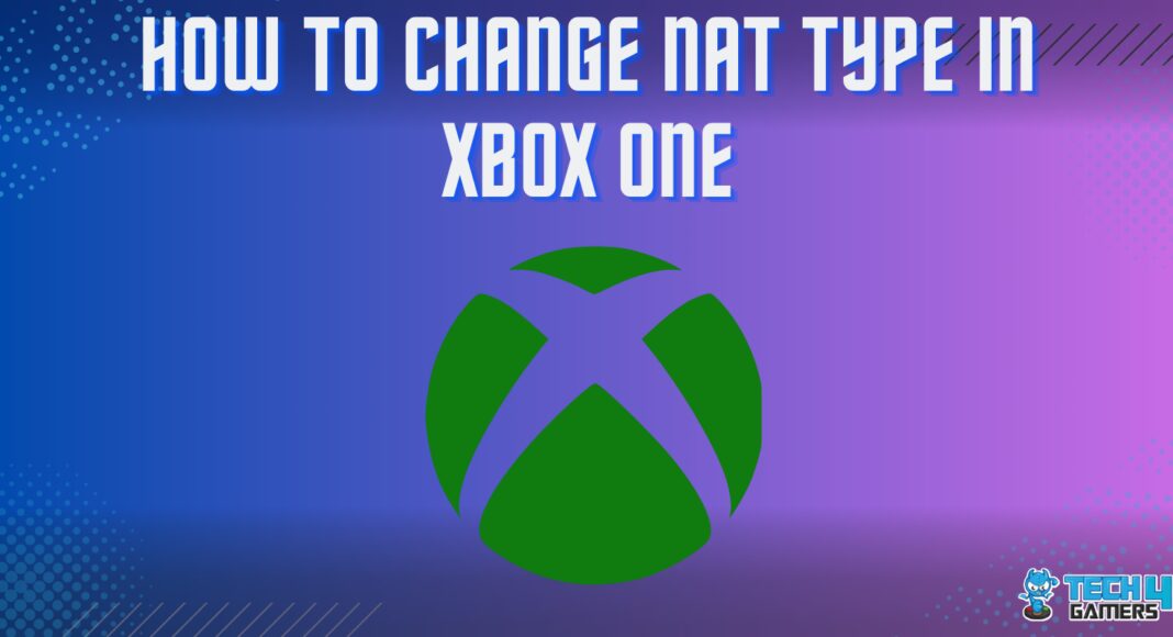 How TO CHANGE NAT TYPE IN XBOX ONE