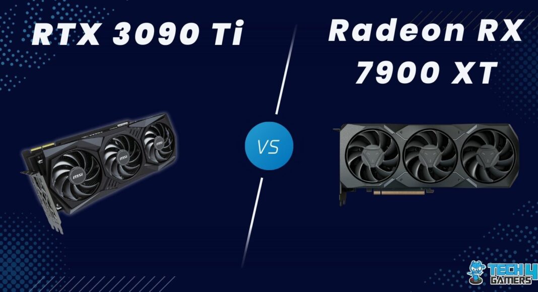 RTX 3090 Ti Vs RX 7900 XT