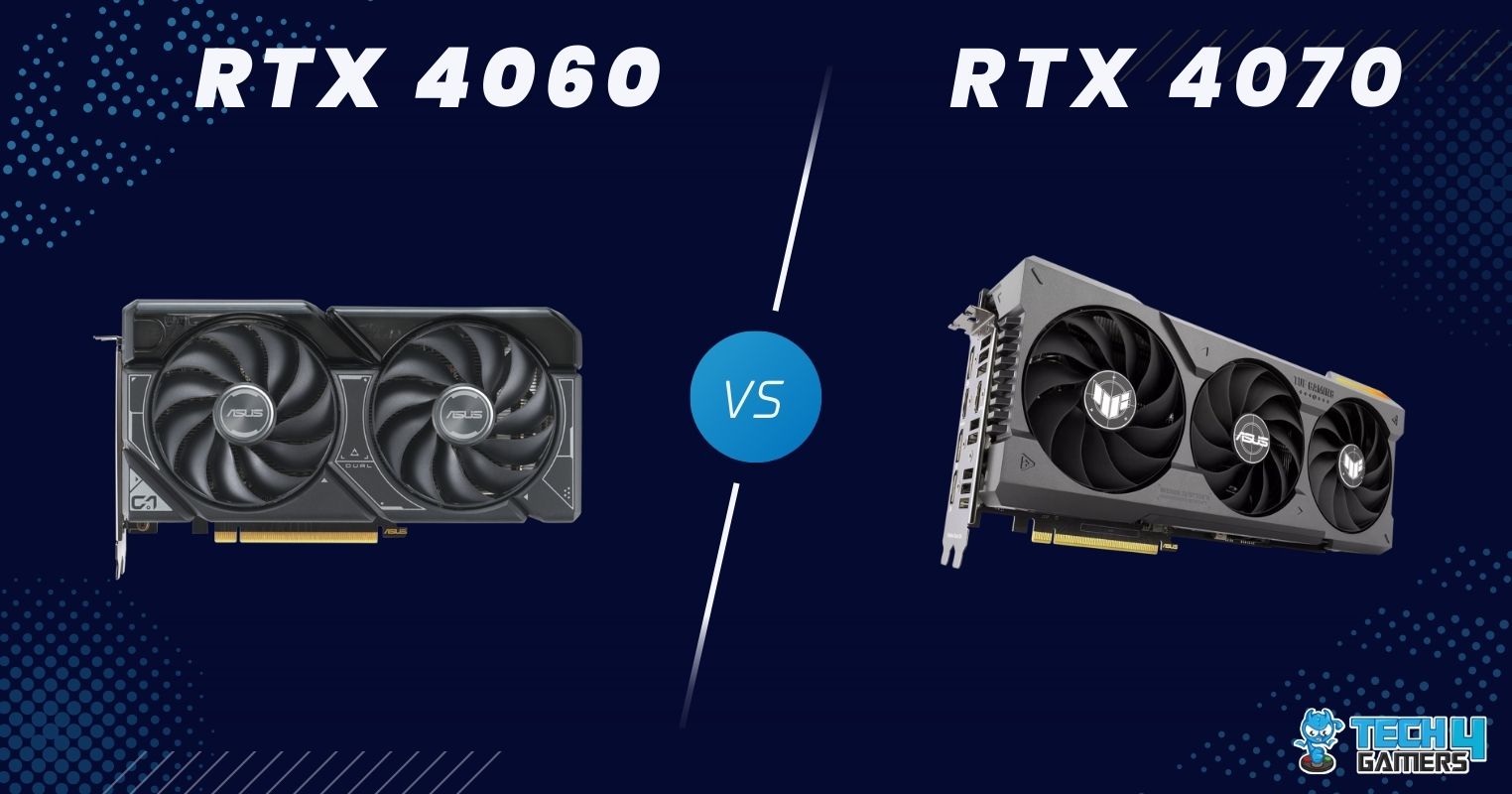 RTX 4060 Vs RTX 4070: We Tested 10 Games! - Tech4Gamers