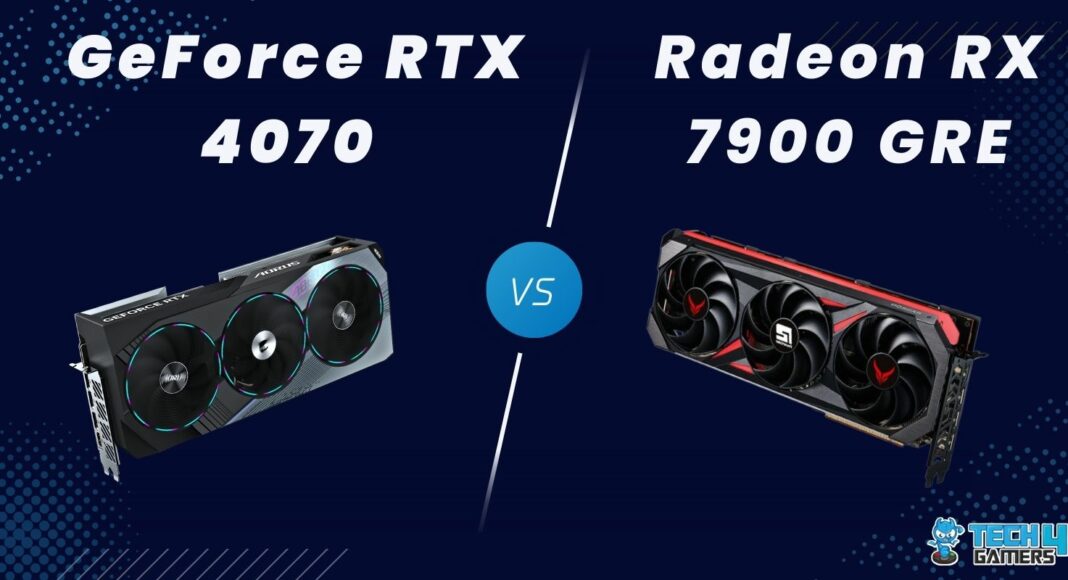 RX 7900 GRE Vs RTX 4070