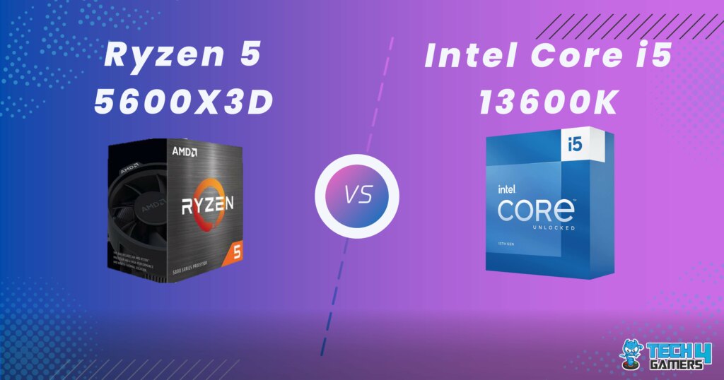 Ryzen 5 5600x3d Vs I5 13600k We Tested Both Tech4gamers Ryzen 5 5600x3d Vs I5 13600k We Tested Both Tech4gamers