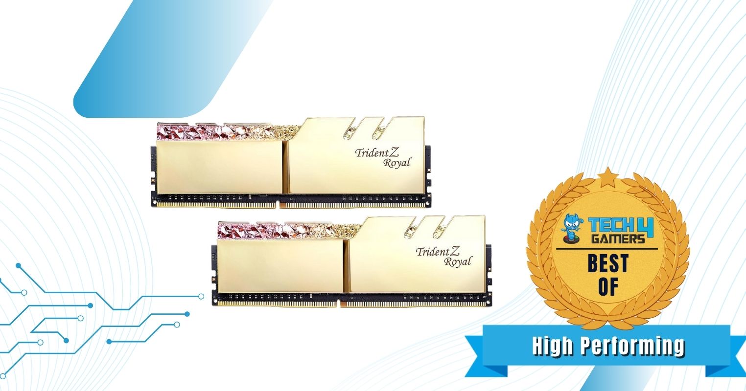 Best High Performing RAM For Ryzen 7 5800X3D - G.Skill Trident Z Royal Series