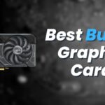 Best Budget Graphics Cards