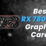 Best RX 7800 XT Graphics Cards