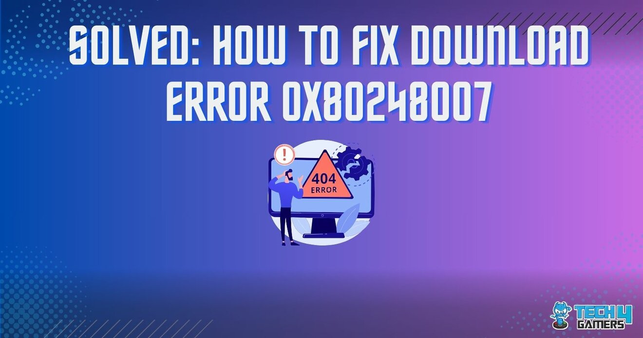 SOLVED How To Fix Download Error 0x80248007 Tech4Gamers Solved how to fix download error 0x80248007 tech4gamers